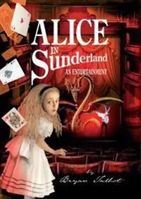 Alice in Sunderland : an entertainment